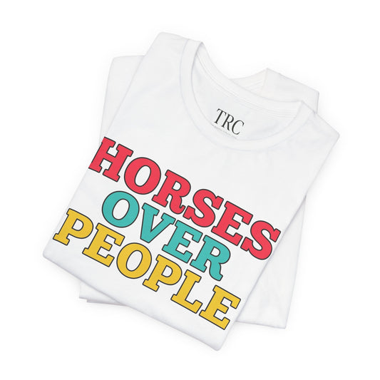 Horses Over People – Rider Priority Tee