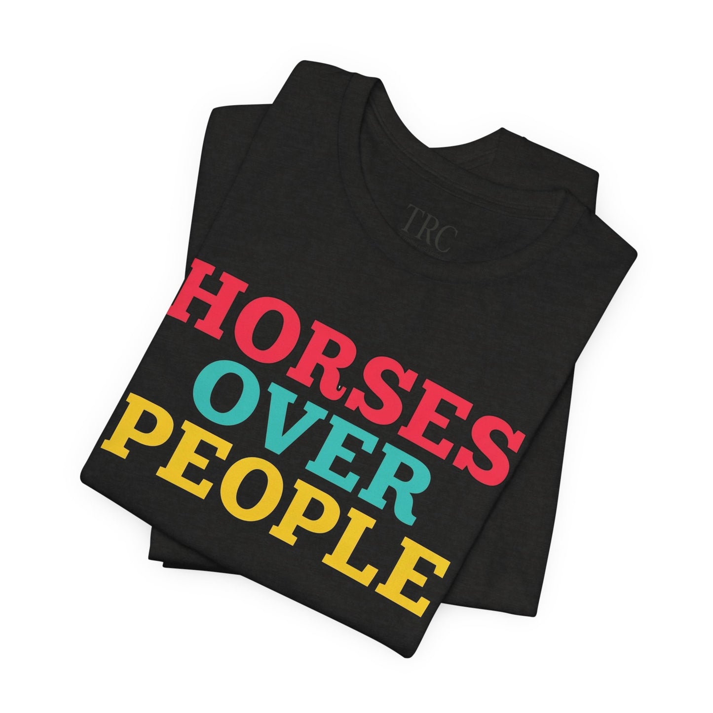 Horses Over People – Rider Priority Tee
