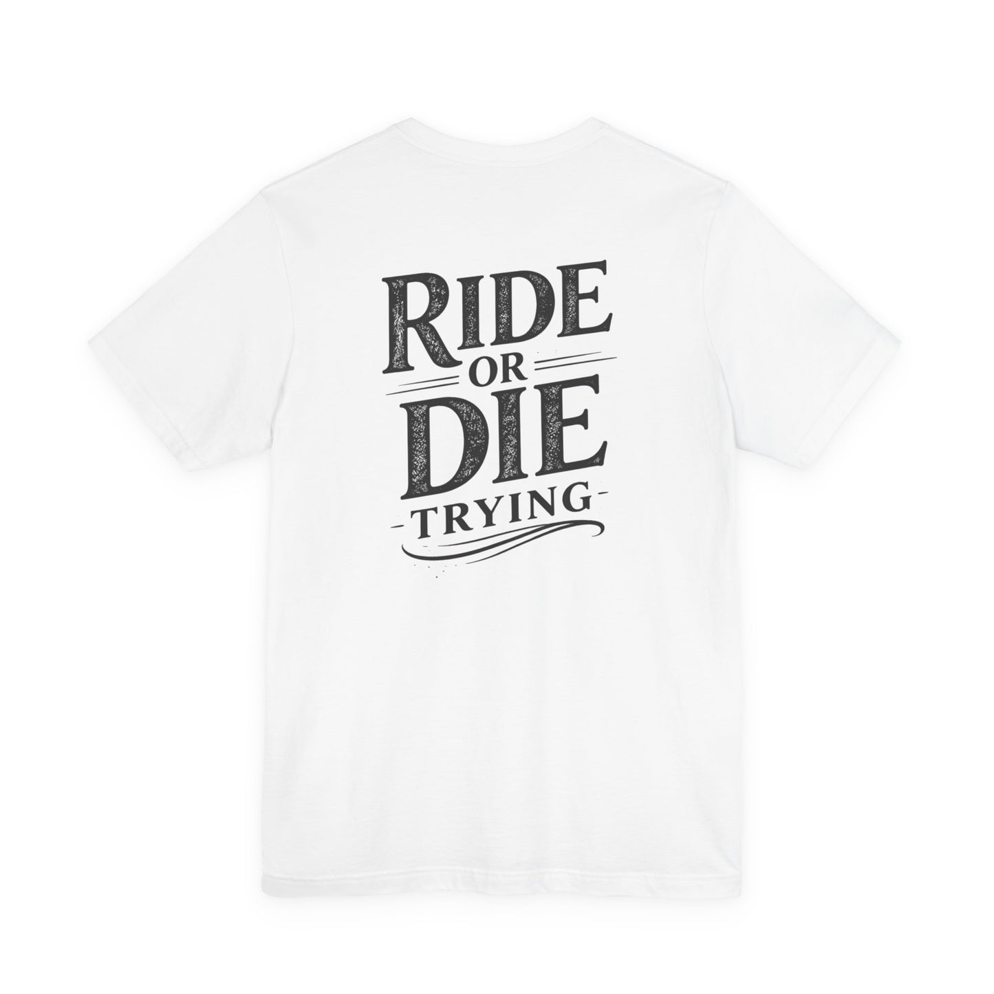 Ride or Die Trying – Equestrian Loyalty Tee