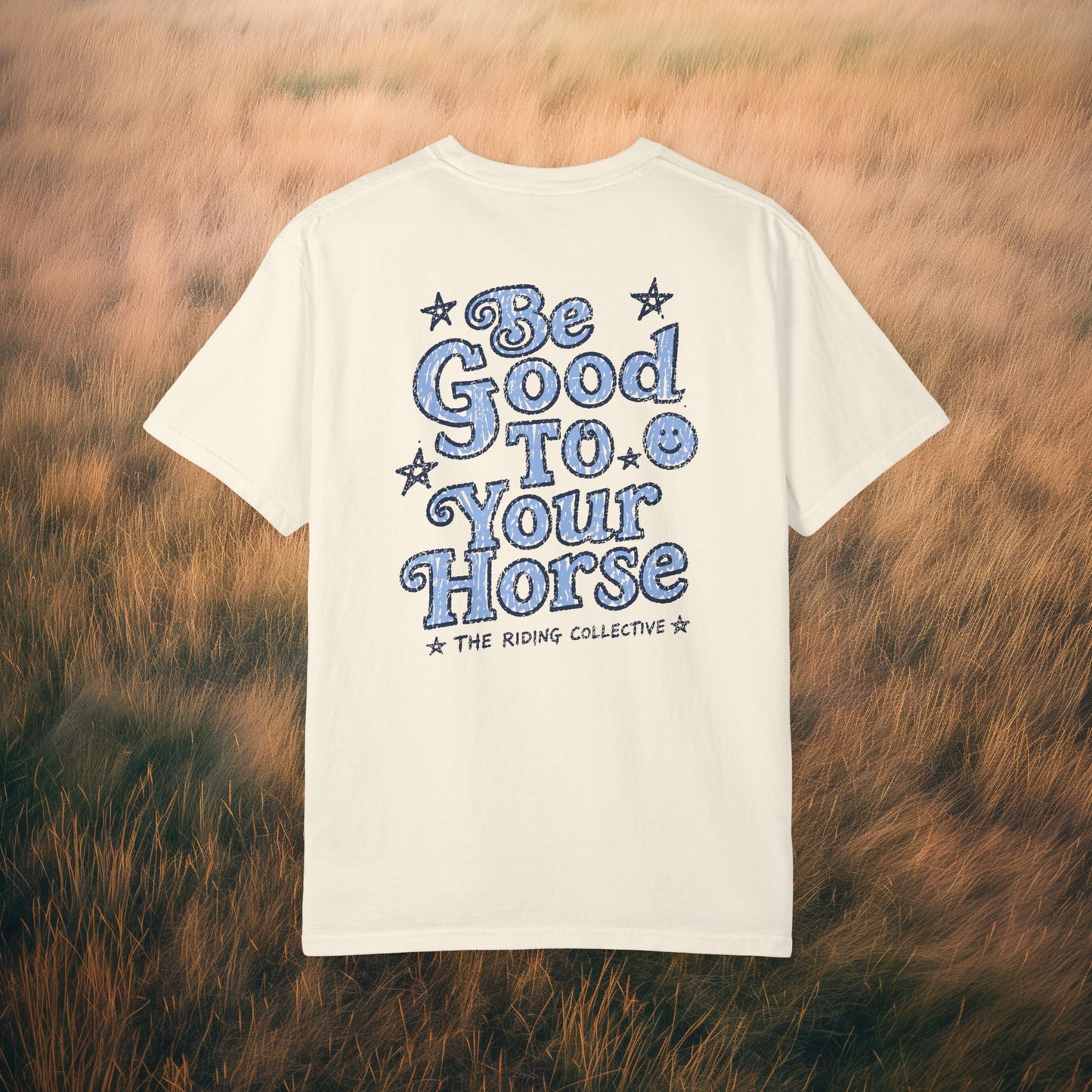 Be Good to Your Horse T-Shirt — Cowboy Smile Graphic Tee