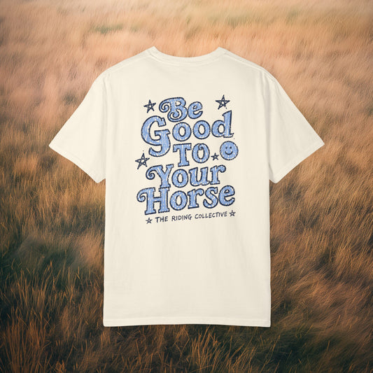Be Good to Your Horse T-Shirt — Cowboy Smile Graphic Tee