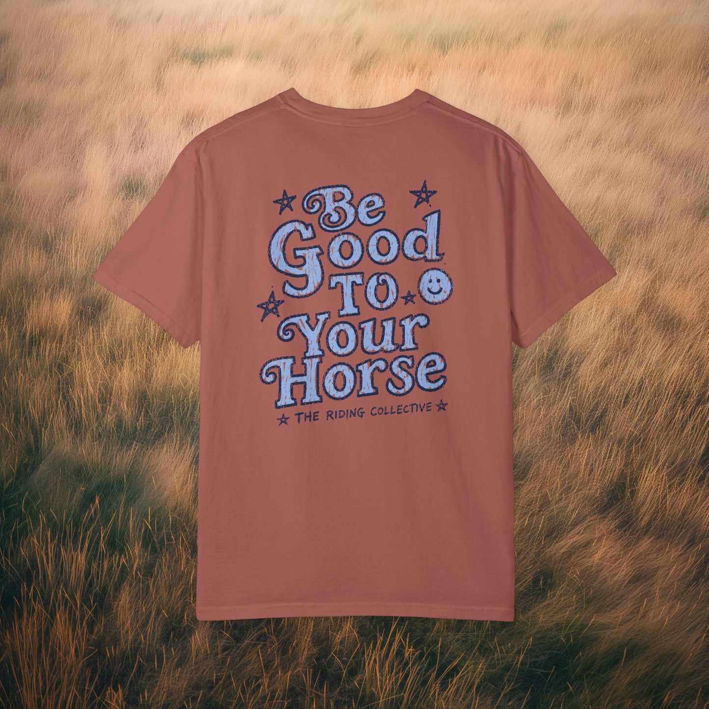 Be Good to Your Horse T-Shirt — Cowboy Smile Graphic Tee