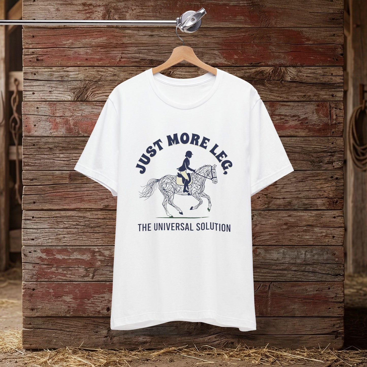 Just More Leg – Riding Humor Tee
