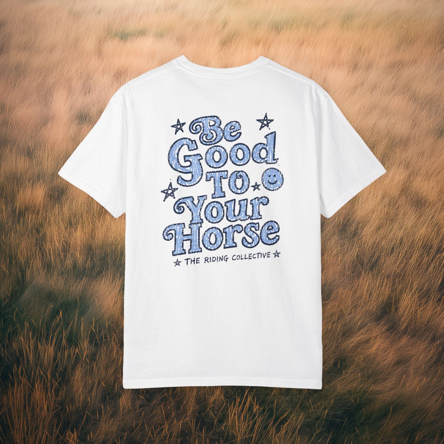 Be Good to Your Horse T-Shirt — Cowboy Smile Graphic Tee