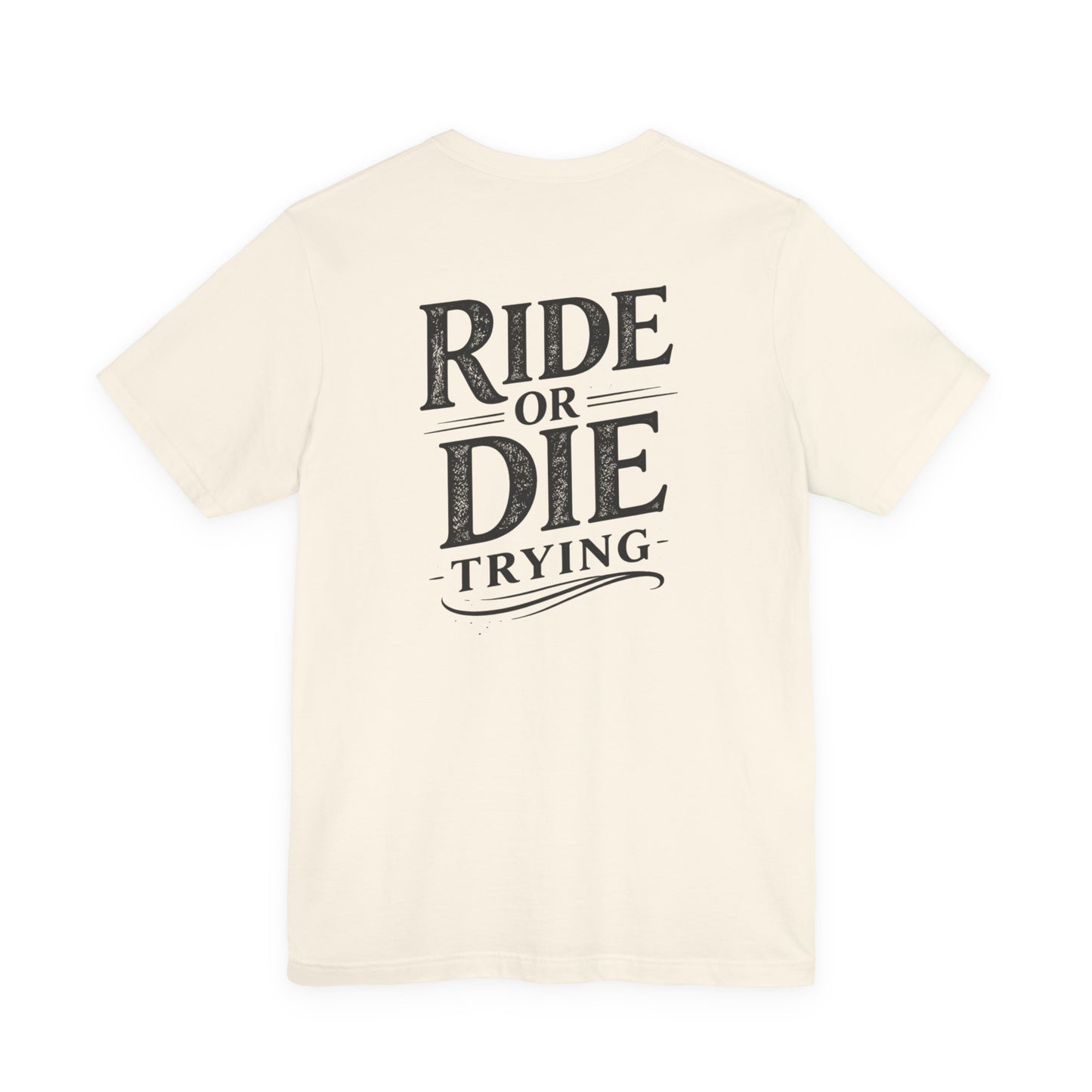 Ride or Die Trying – Equestrian Loyalty Tee