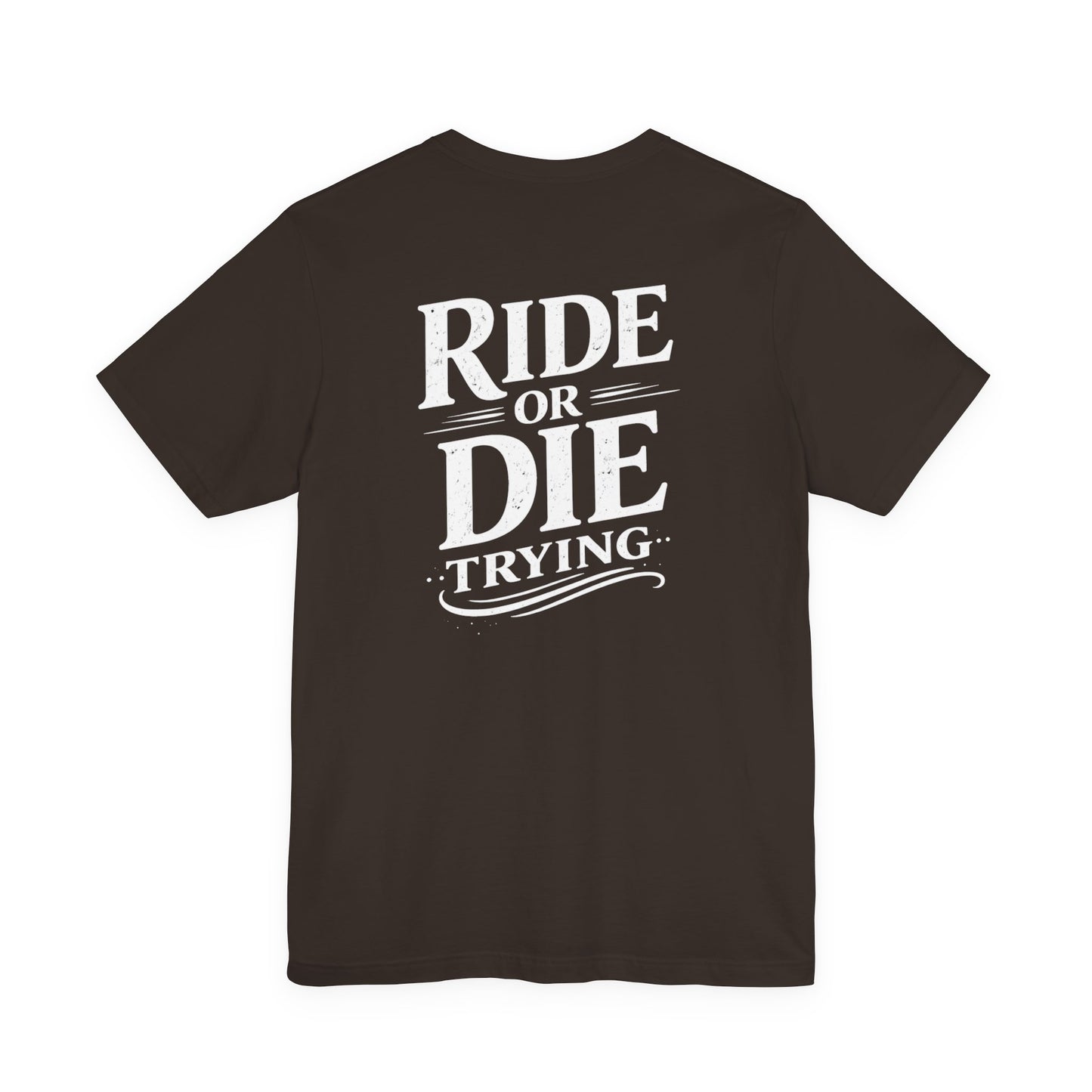 Ride or Die Trying – Equestrian Loyalty Tee