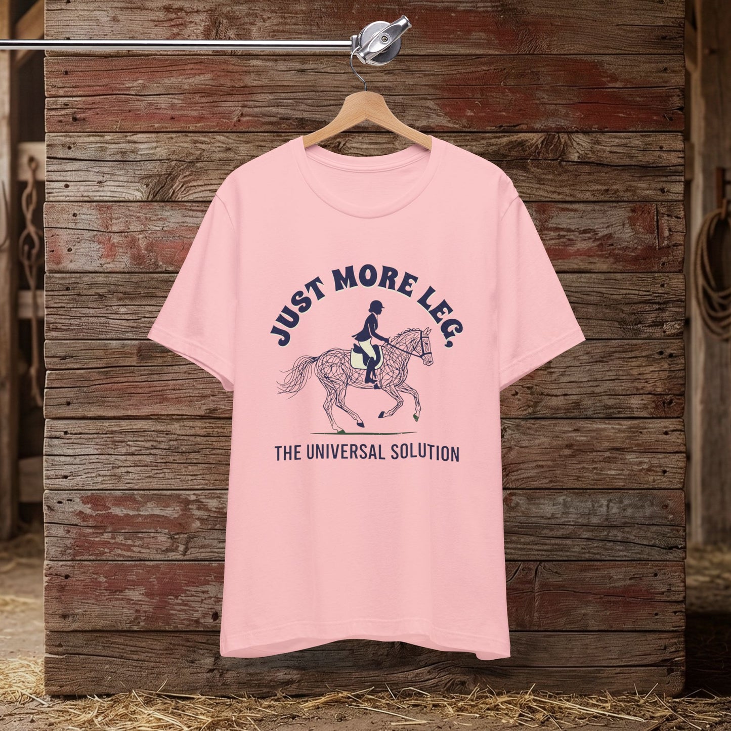 Just More Leg – Riding Humor Tee