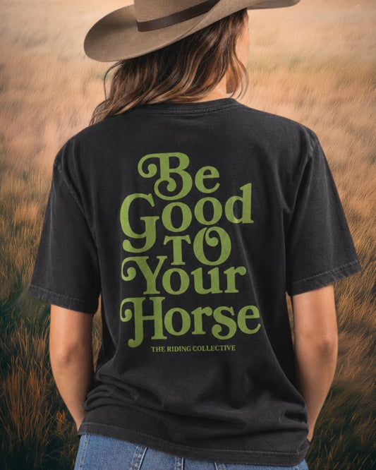 Be Good to Your Horse — Cowboy Smile Tee